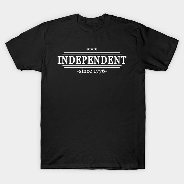 Independent since 1776 Independence Day shirt